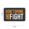 Don&acute;t drink and fight black/orange / Patch 3D PVC
