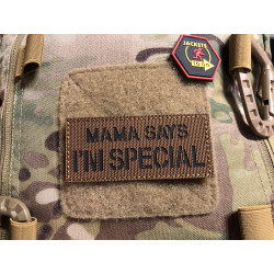 JTG MAMA SAYS I AM SPECIAL Lasercutpatch, coyote brown black, with velcro backside