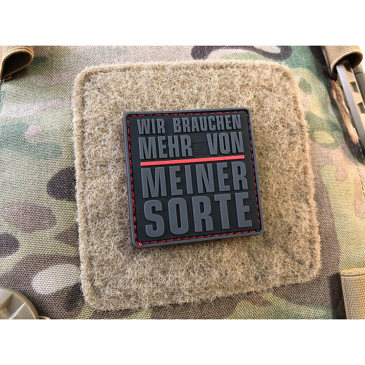 JTG WIR BRAUCHEN MEHR VON MEINER SORTE Patch, Thin Red Line, special edition / JTG 3D Rubber Patch